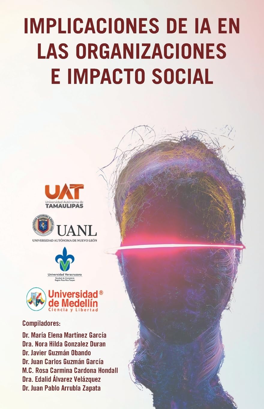 IMPLICACIONES DE IA EN LAS ORGANIZACIONES E IMPACTO SOCIAL Books