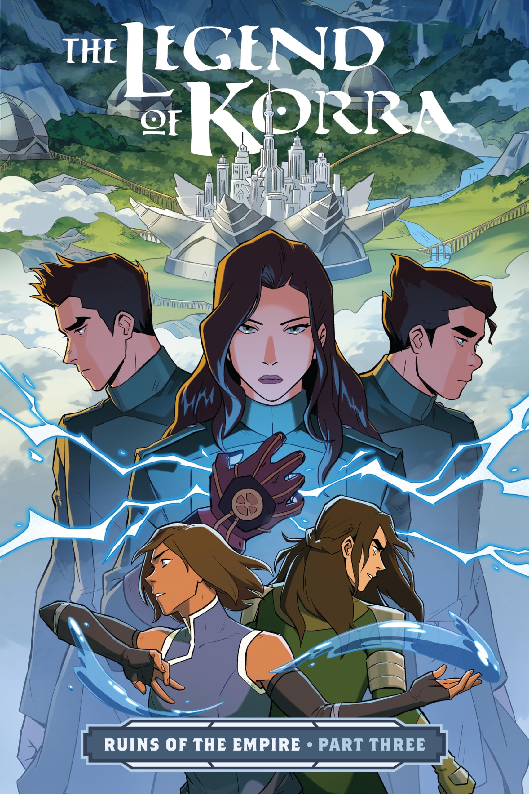 The Legend of Korra: Ruins of the Empire Part Three Manga