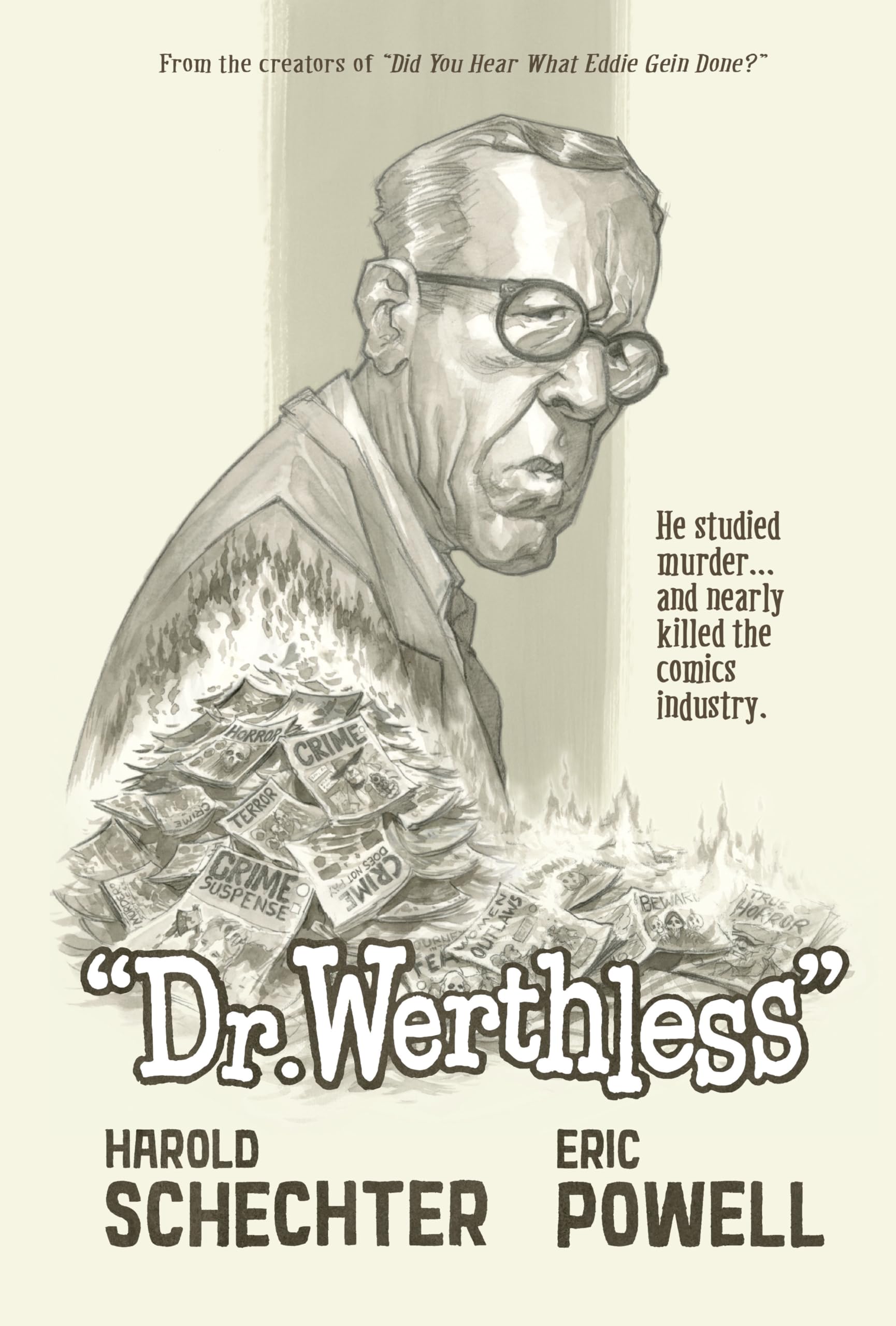 Dr. Werthless: The Man Who Studied Murder and Nearly Killed the Comics Industry Memories