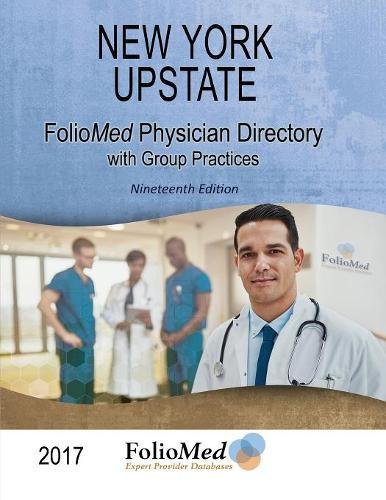 New York Upstate Physician Directory 2017 Nineteenth Edition Medicine