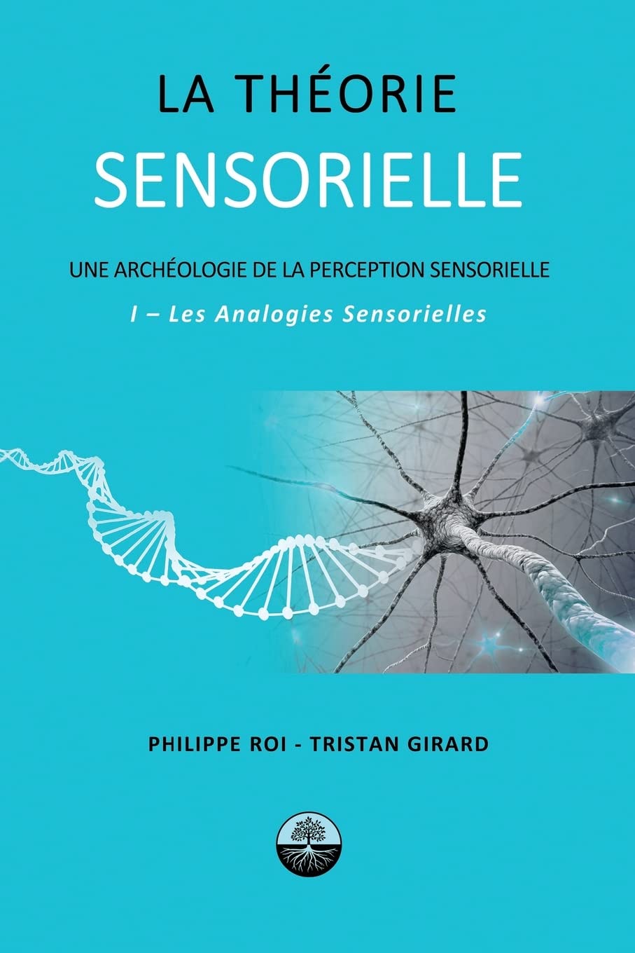 La Théorie Sensorielle: I- Les Analogies Sensorielles book