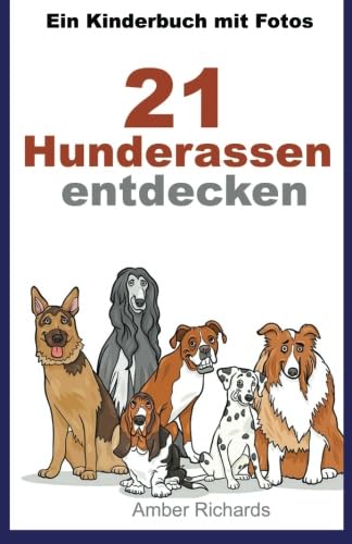 Ein Kinderbuch Mit Fotos: 21 Hunderassen Entdecken Novels & Short Stories