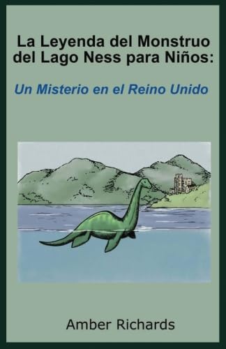 La Leyenda del Monstruo del Lago Ness para Niños: Un Misterio en el Reino Unido book