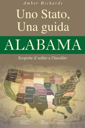 Uno Stato, una guida - Alabama Scoprite il solito e l'insolito Learning & Reference