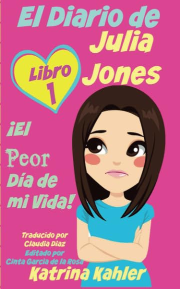 El Diario de Julia Jones - Libro 1: ¡El Peor Día de mi Vida! book