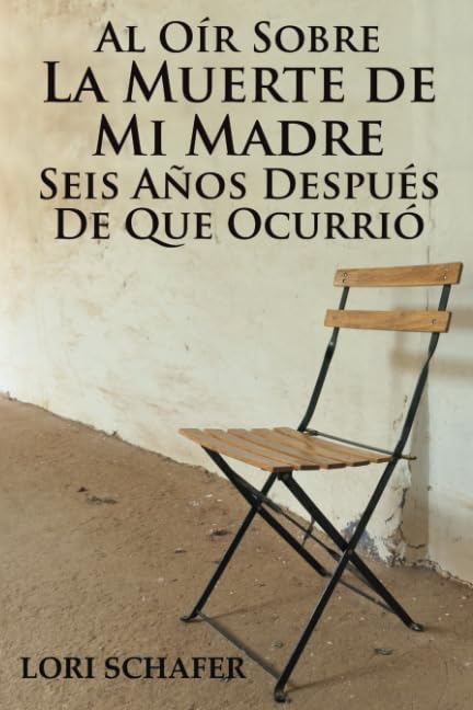 Al Oír Sobre la Muerte de Mi Madre Seis Años Después de que Ocurrió Parents & Children