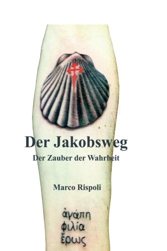 Der Jakobsweg, der Zauber der Wahrheit Travel