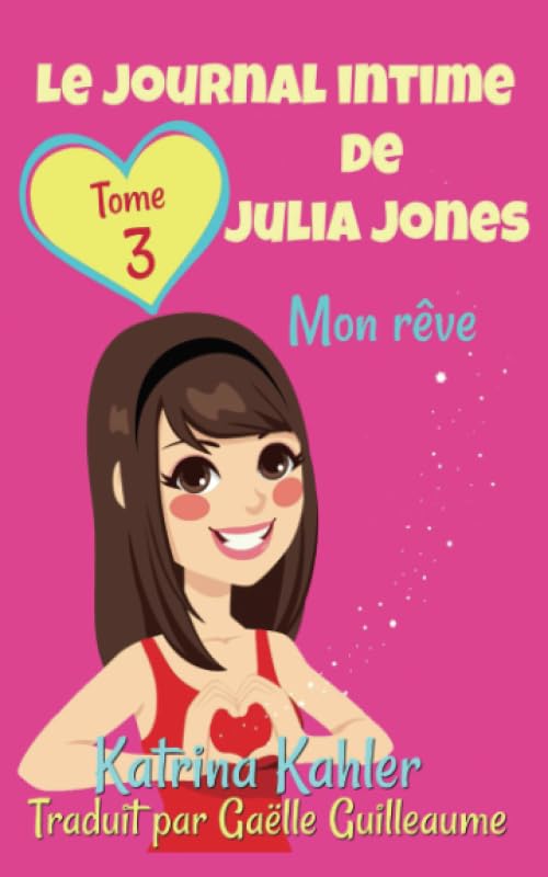 Le journal intime de Julia Jones Tome 3 Mon rêve book