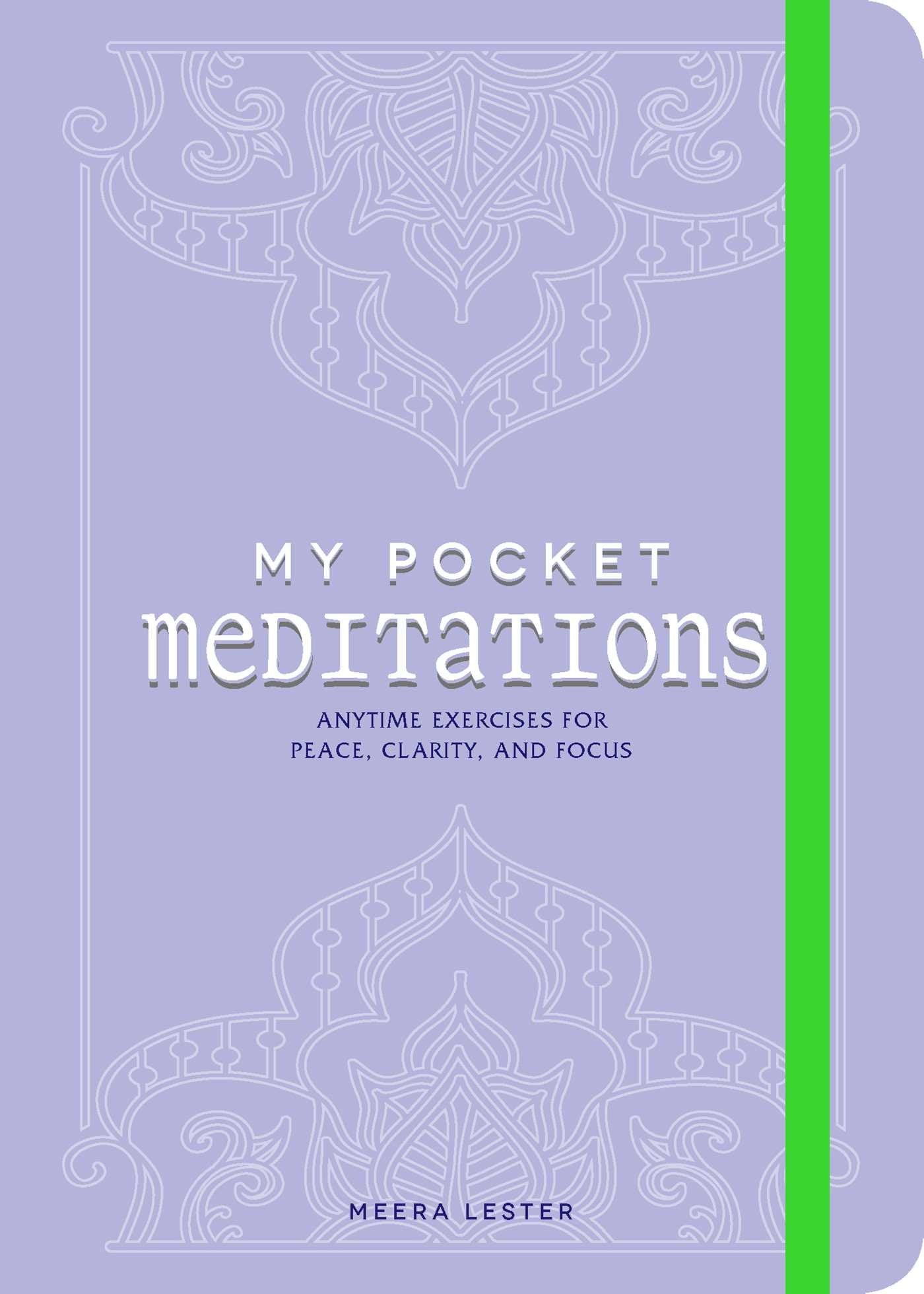 My Pocket Meditations: Anytime Exercises for Peace, Clarity, and Focus (My Pocket Gift Book Series) Health, Nutrition & Fitness