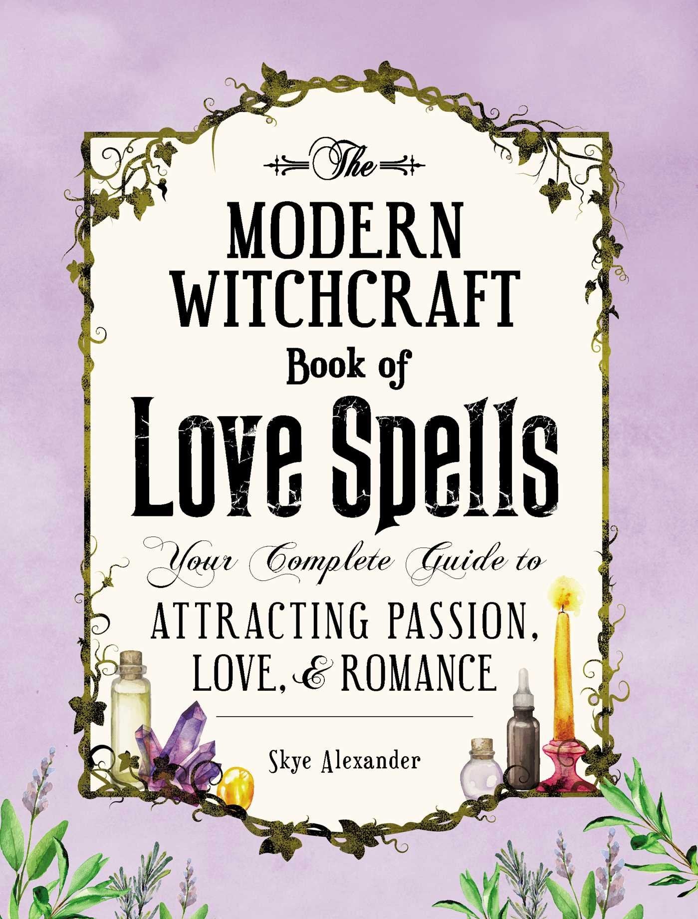 The Modern Witchcraft Book of Love Spells Religion & Esotericism