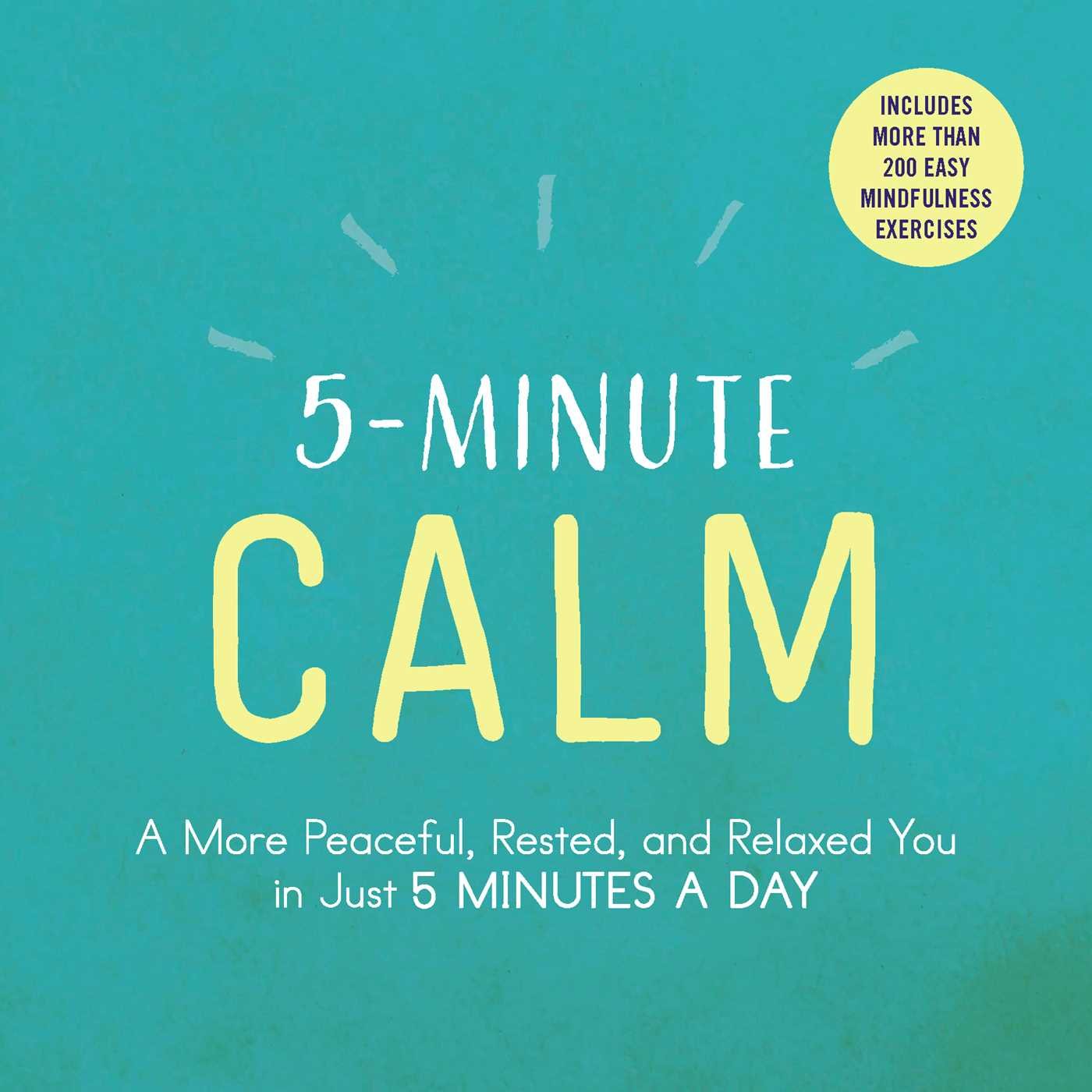 5-Minute Calm: A More Peaceful, Rested, and Relaxed You in Just 5 Minutes a Day book