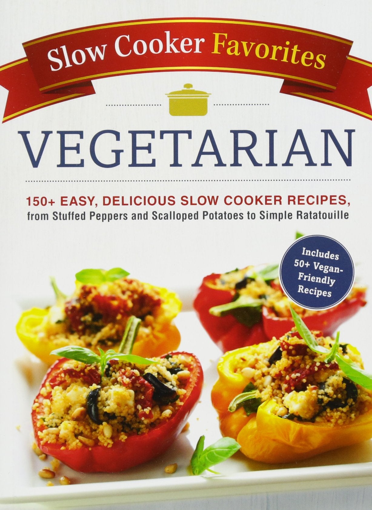 Slow Cooker Favorites Vegetarian Cooking & Enjoying