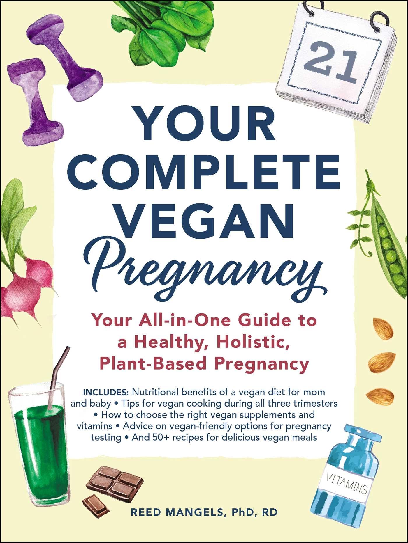Your Complete Vegan Pregnancy: Your All-in-One Guide to a Healthy, Holistic, Plant-Based Pregnancy Parents & Children