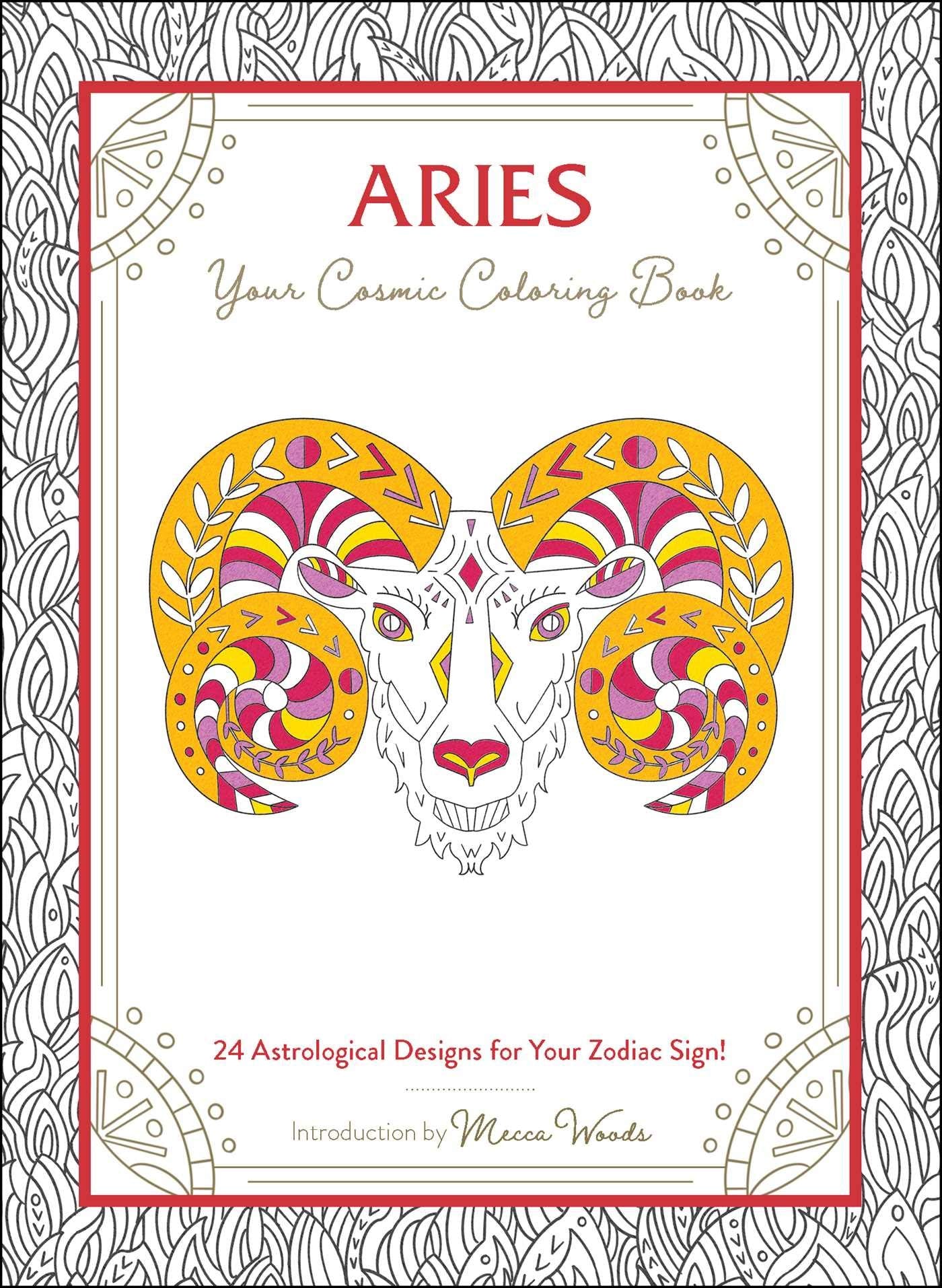 Aries: Your Cosmic Coloring Book: 24 Astrological Designs for Your Zodiac Sign! (Cosmic Coloring Book Gift Series) Hobbies & Crafts