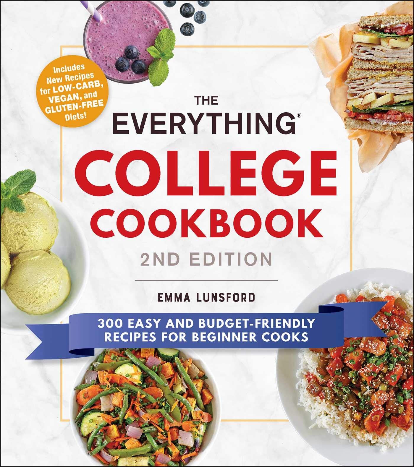 The Everything College Cookbook, 2nd Edition: 300 Easy and Budget-Friendly Recipes for Beginner Cooks (Everything® Series) Leisure, Home & Garden