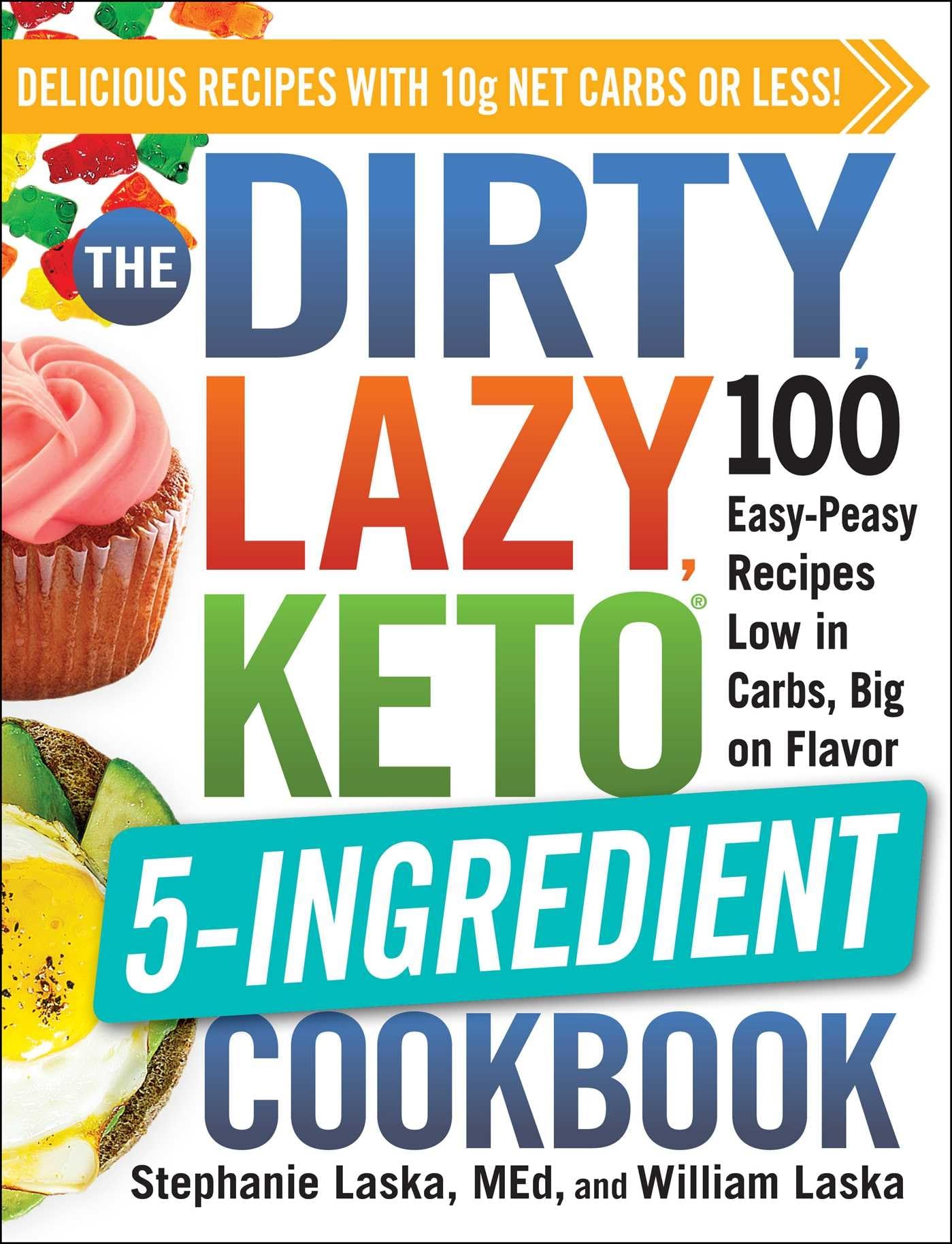 The DIRTY, LAZY, KETO 5-Ingredient Cookbook: 100 Easy-Peasy Recipes Low in Carbs, Big on Flavor (DIRTY, LAZY, KETO Diet Cookbook Series) Leisure, Home & Garden