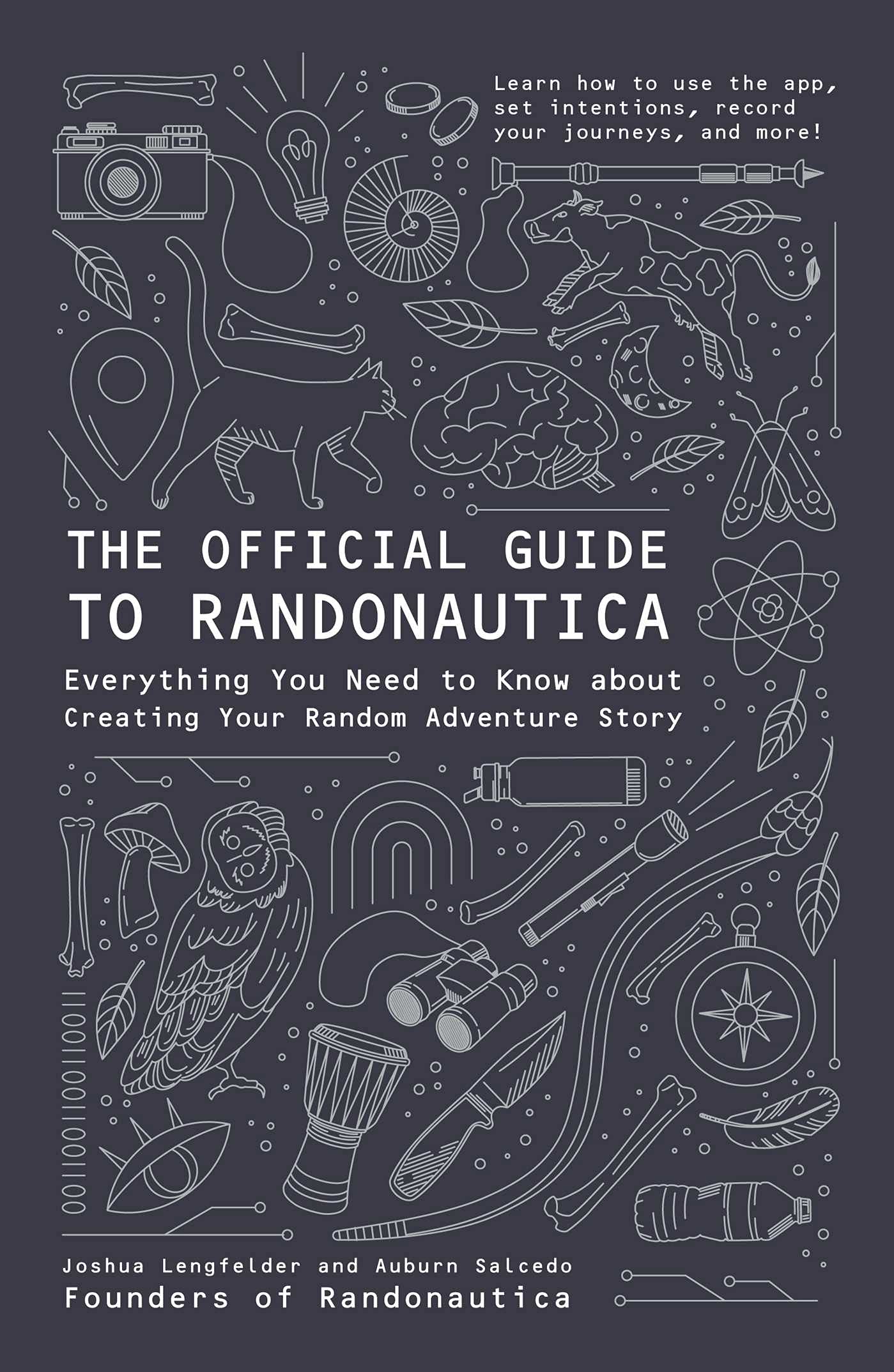 The Official Guide to Randonautica: Everything You Need to Know about Creating Your Random Adventure Story Lifestyle