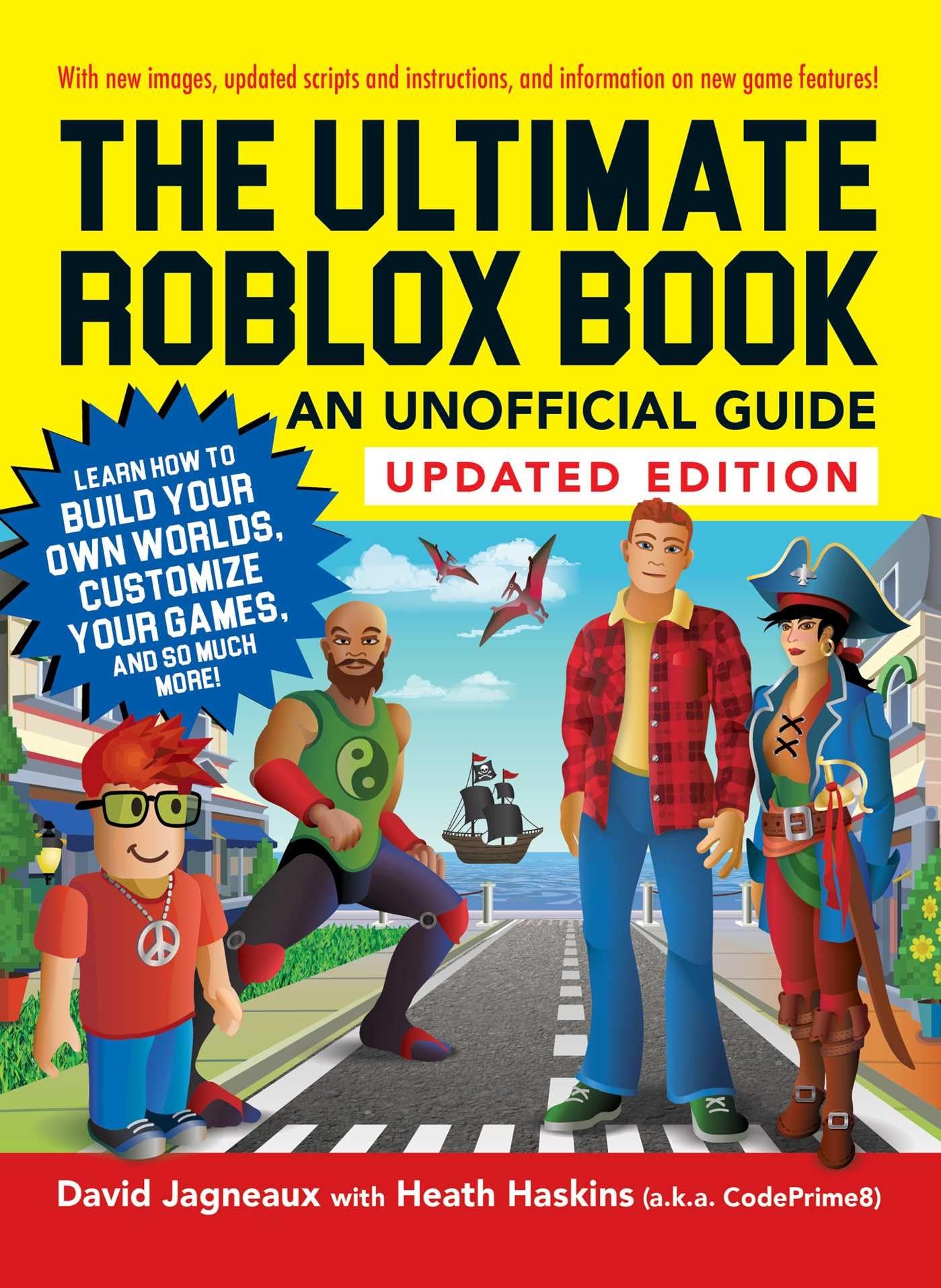 The Ultimate Roblox Book: An Unofficial Guide, Updated Edition: Learn How to Build Your Own Worlds, Customize Your Games, and So Much More! (Unofficial Roblox Series) Computer Science