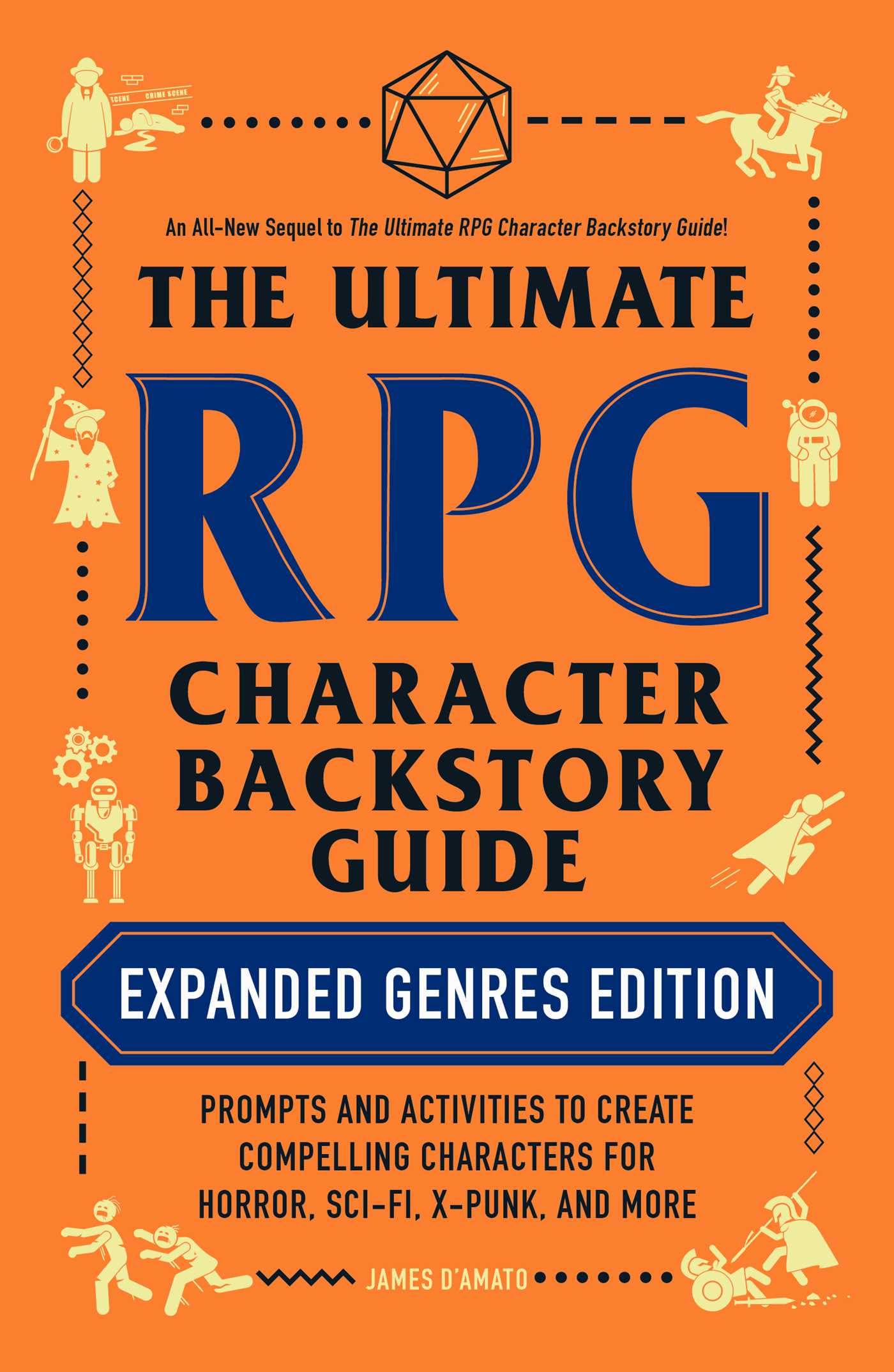 The Ultimate RPG Character Backstory Guide: Expanded Genres Edition book