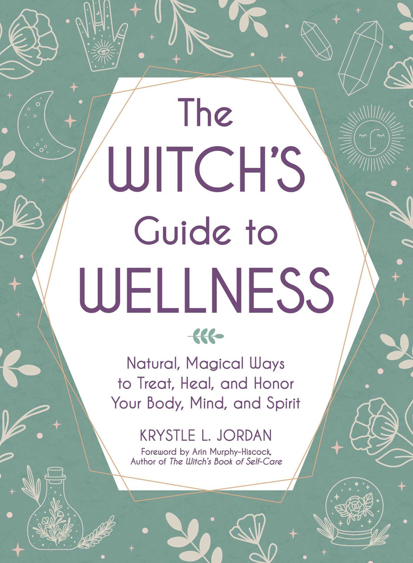 The Witch's Guide to Wellness Health, Nutrition & Fitness