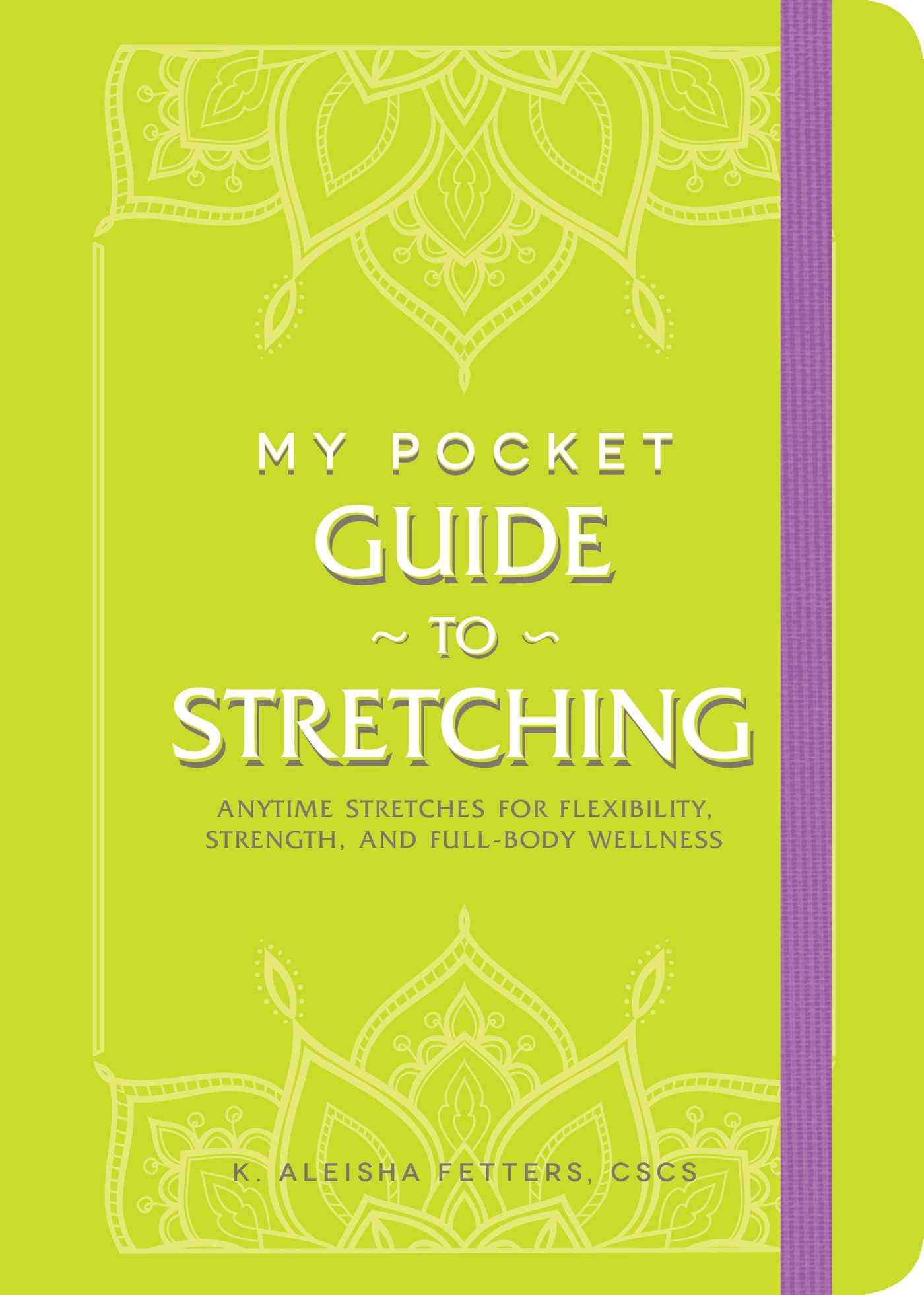 My Pocket Guide to Stretching: Anytime Stretches for Flexibility, Strength, and Full-Body Wellness (My Pocket Gift Book Series) Parents & Children