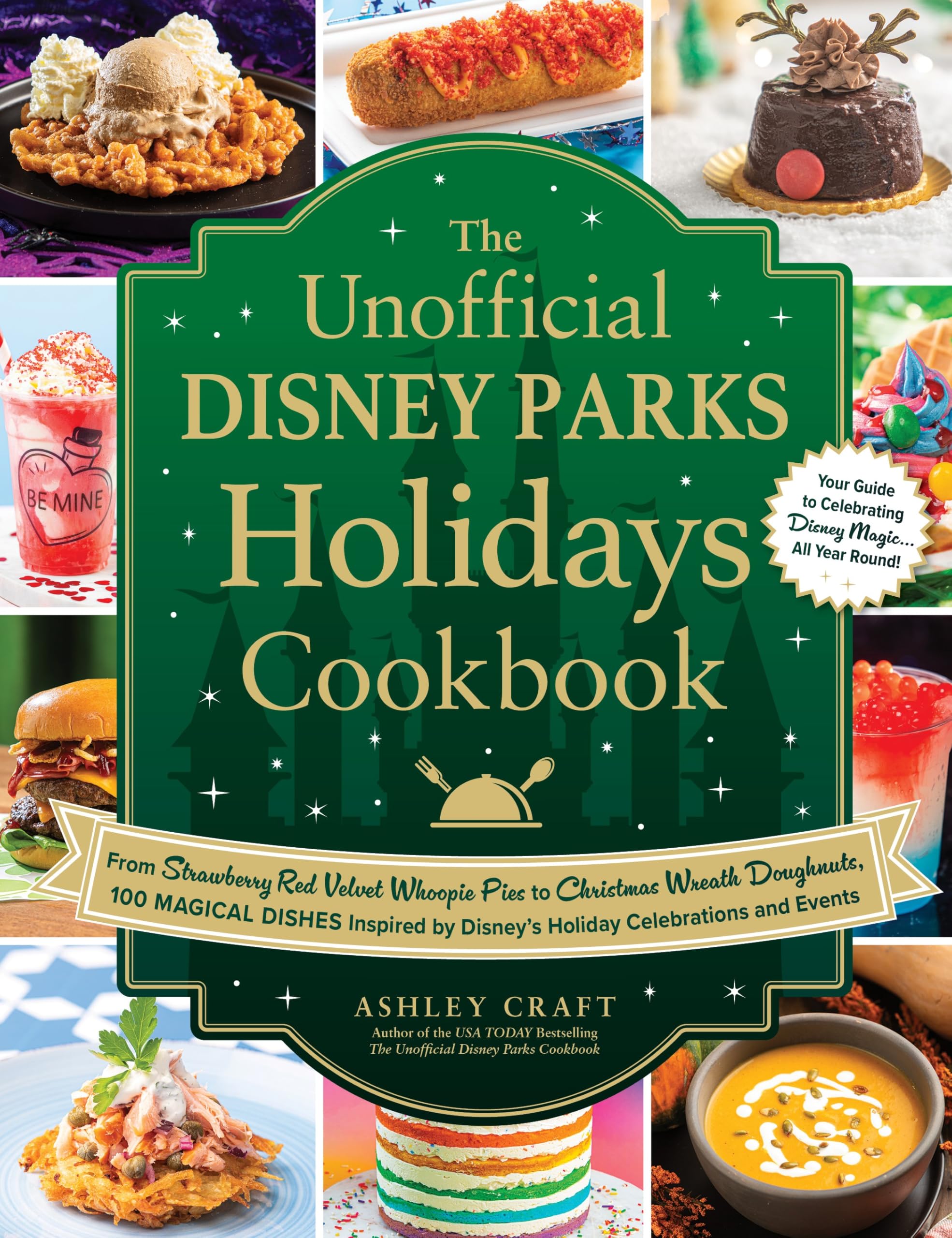 The Unofficial Disney Parks Holidays Cookbook: From Strawberry Red Velvet Whoopie Pies to Christmas Wreath Doughnuts, 100 Magical Dishes Inspired by Disney's Holiday Celebrations and Events book
