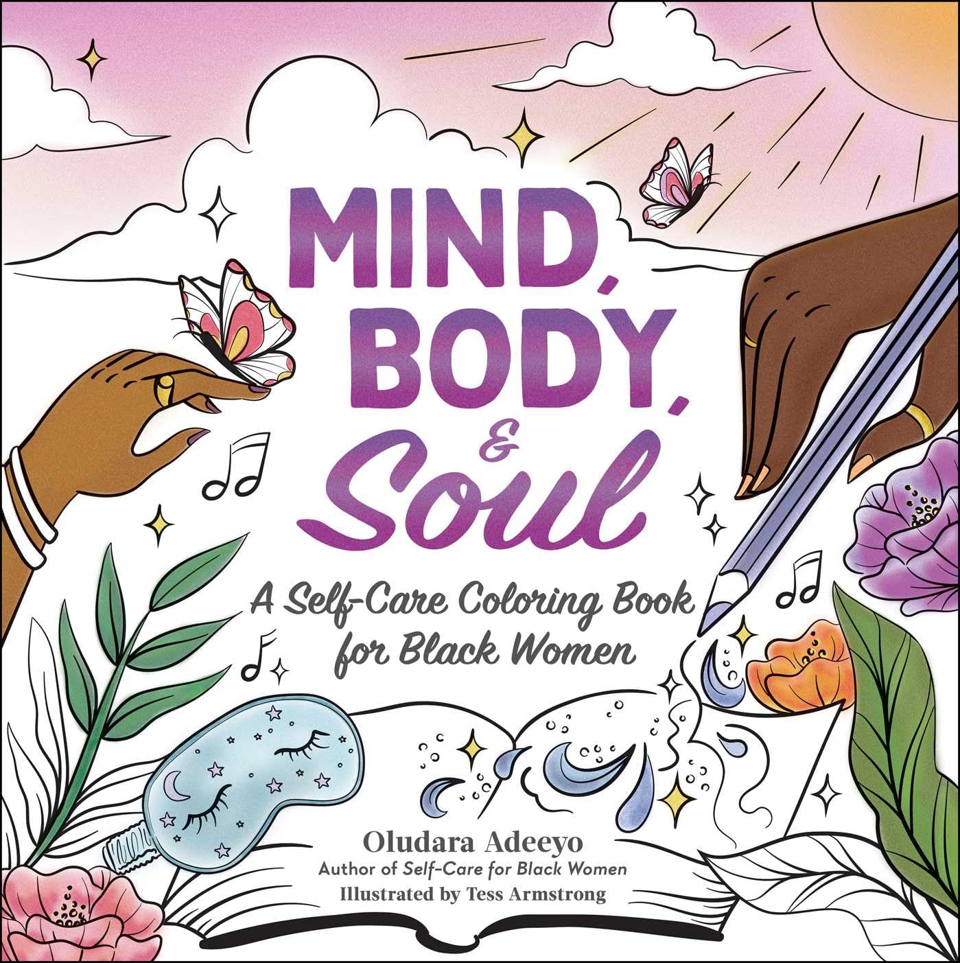 Mind, Body, & Soul: A Self-Care Coloring Book for Black Women (Self-Care for Black Women Series) Social Sciences