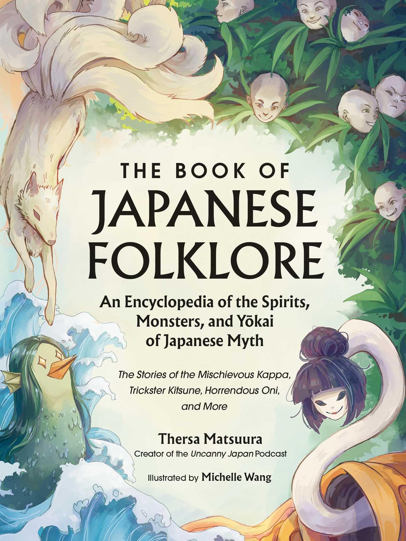 The Book of Japanese Folklore: An Encyclopedia of the Spirits, Monsters, and Yokai of Japanese Myth Books