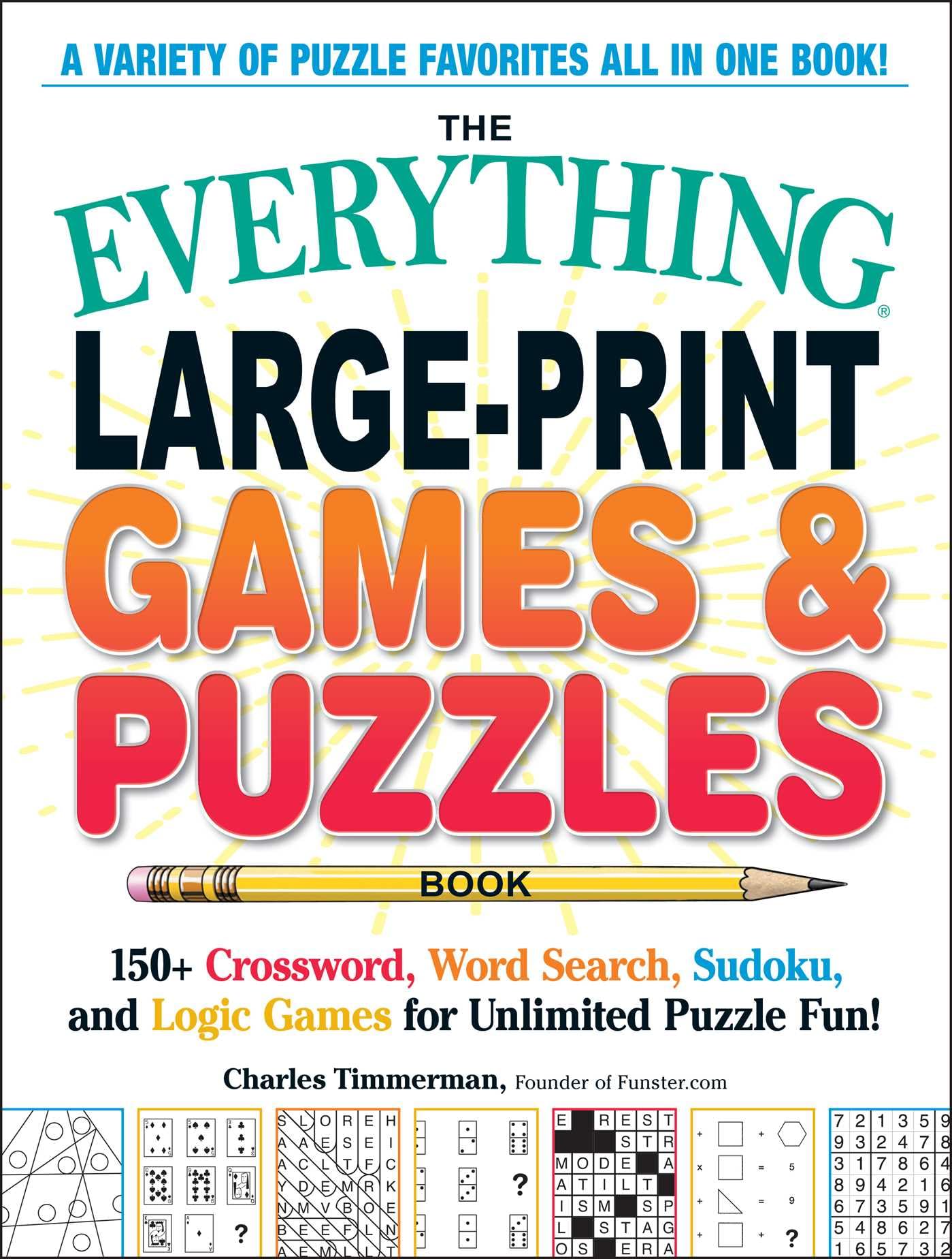 The Everything Large-Print Games & Puzzles Book: 150+ Crossword, Word Search, Sudoku, and Logic Games for Unlimited Puzzle Fun! (Everything® Series) Leisure & Fun
