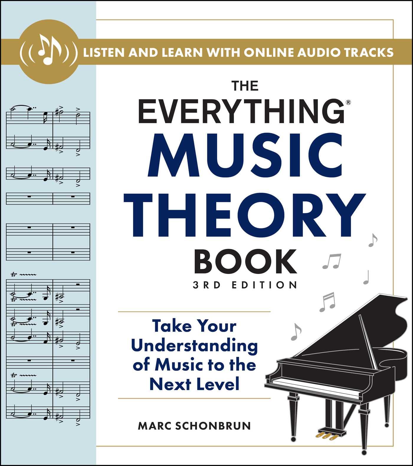 The Everything Music Theory Book, 3rd Edition: Take Your Understanding of Music to the Next Level (Everything® Series) Arts & Music