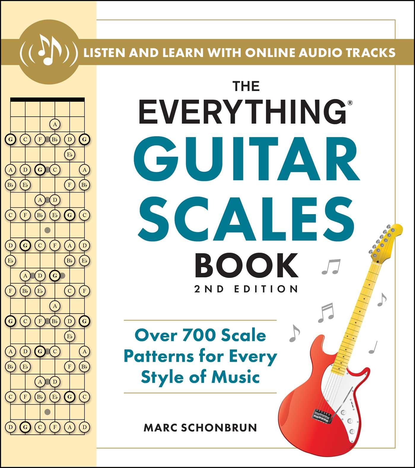 The Everything Guitar Scales Book, 2nd Edition: Over 700 Scale Patterns for Every Style of Music (Everything® Series) Arts & Music