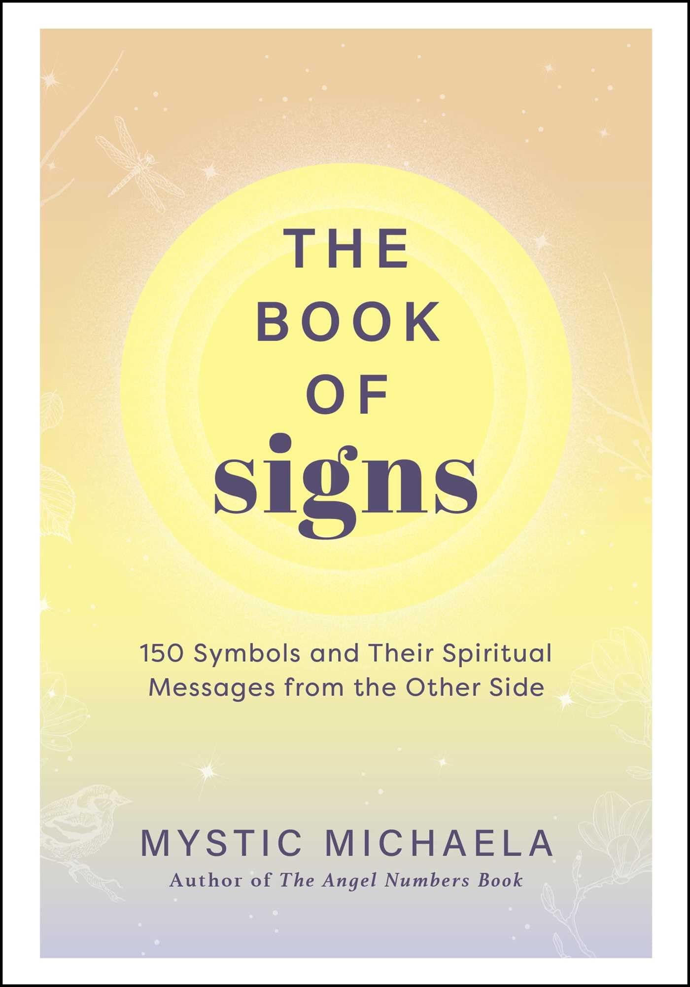 The Book of Signs: 150 Symbols and Their Spiritual Messages from the Other Side Psychology