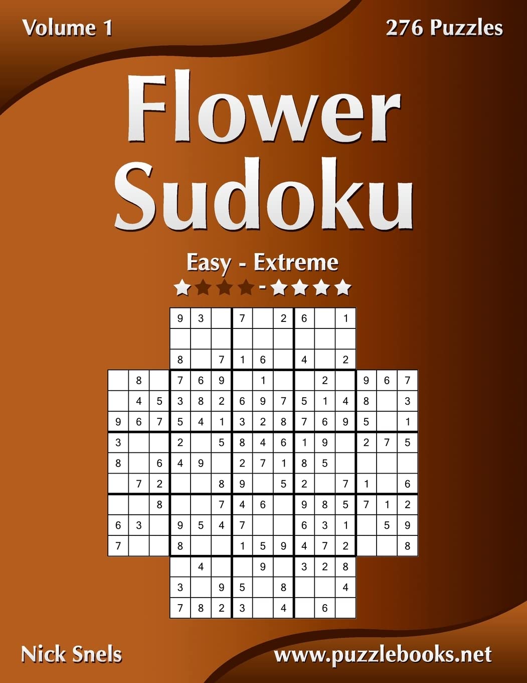 Flower Sudoku - Easy to Extreme - Volume 1 - 276 Logic Puzzles Leisure & Fun