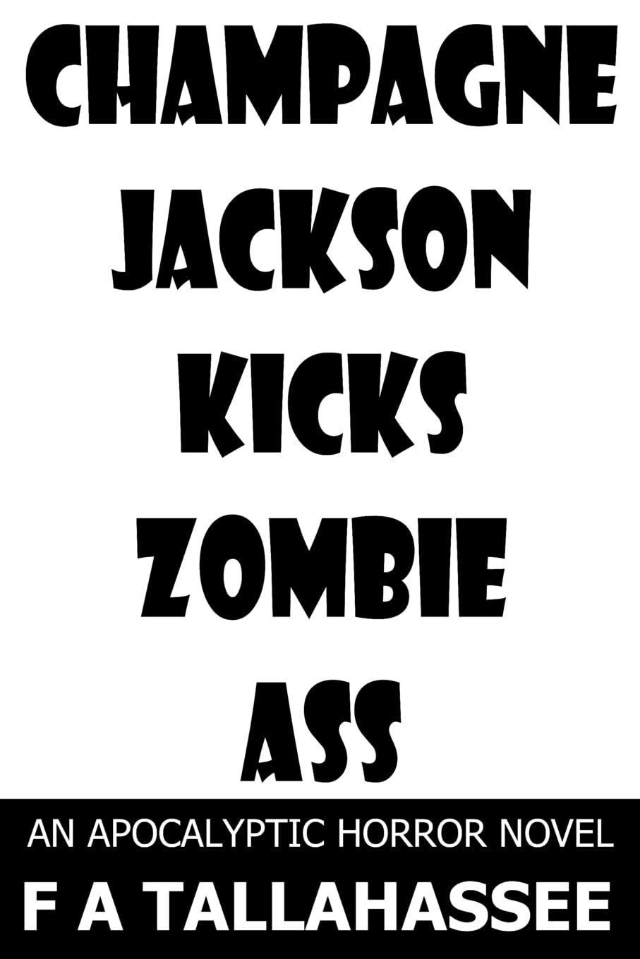 Champagne Jackson Kicks Zombie Ass Horror & Mystery