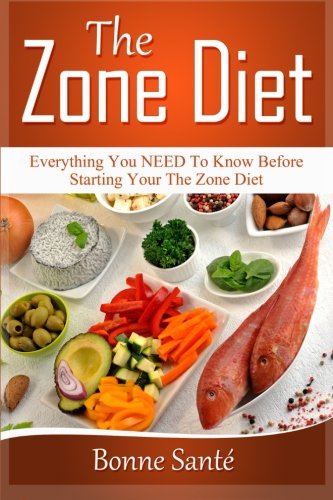Zone Diet: Everything You NEED To Know Before Starting Your Zone Diet Health, Nutrition & Fitness