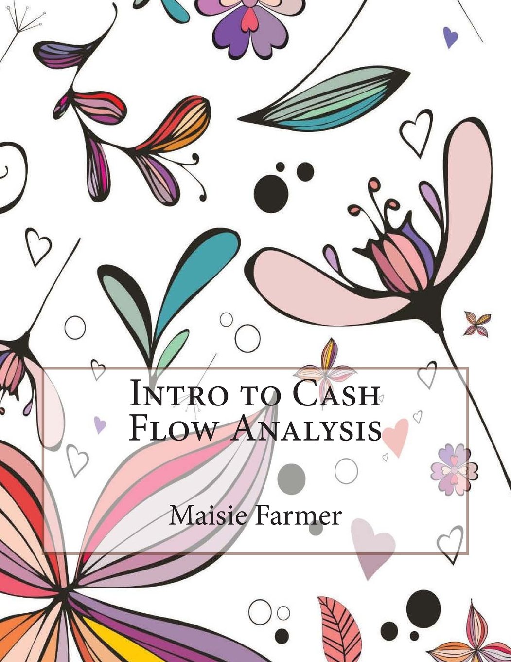 Intro to Cash Flow Analysis Business, Finance & Career