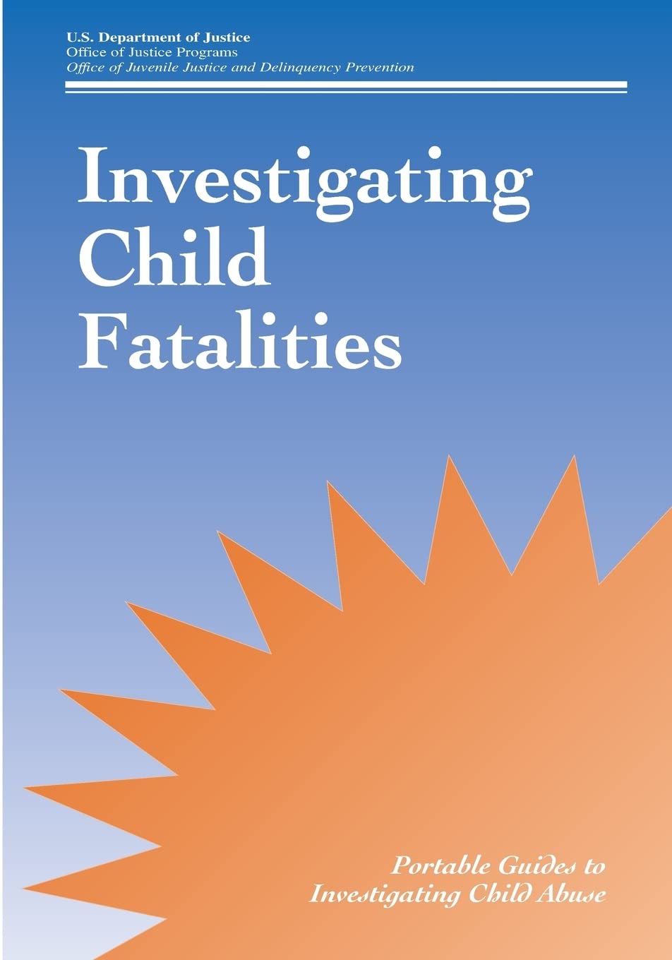 Investigating Child Fatalities (Guides to Investigating Child Abuse) Law