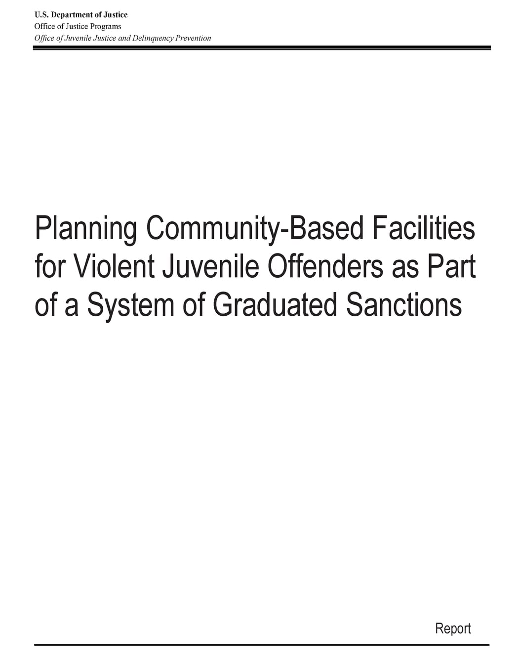 Planning Community-Based Facilities for Violent Juvenile Offenders as Part of a System of Graduated Sanctions Young adult books
