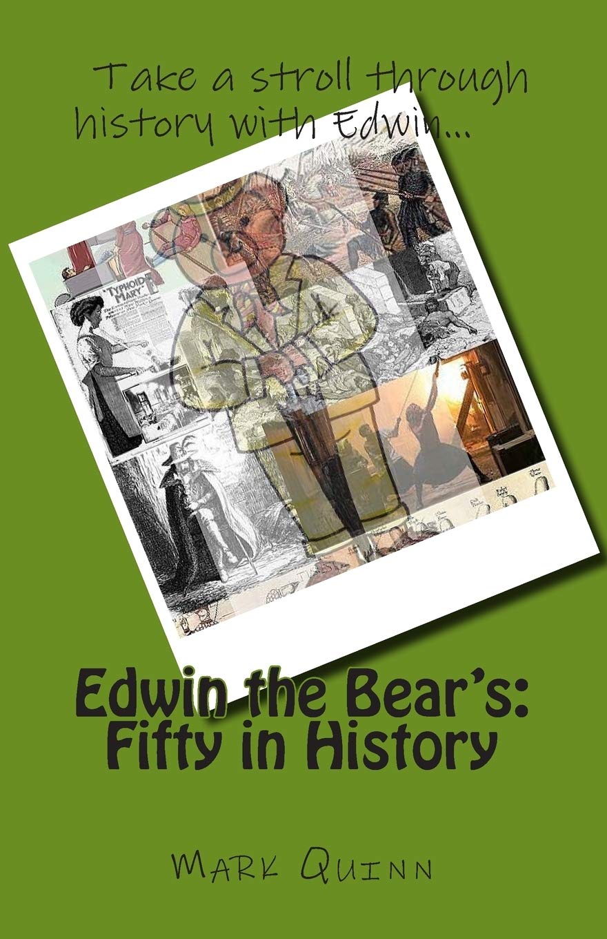 Edwin the Bear's: Fifty in History (Edwin the Entrepreneurial Bear, Band 6) Politics & History