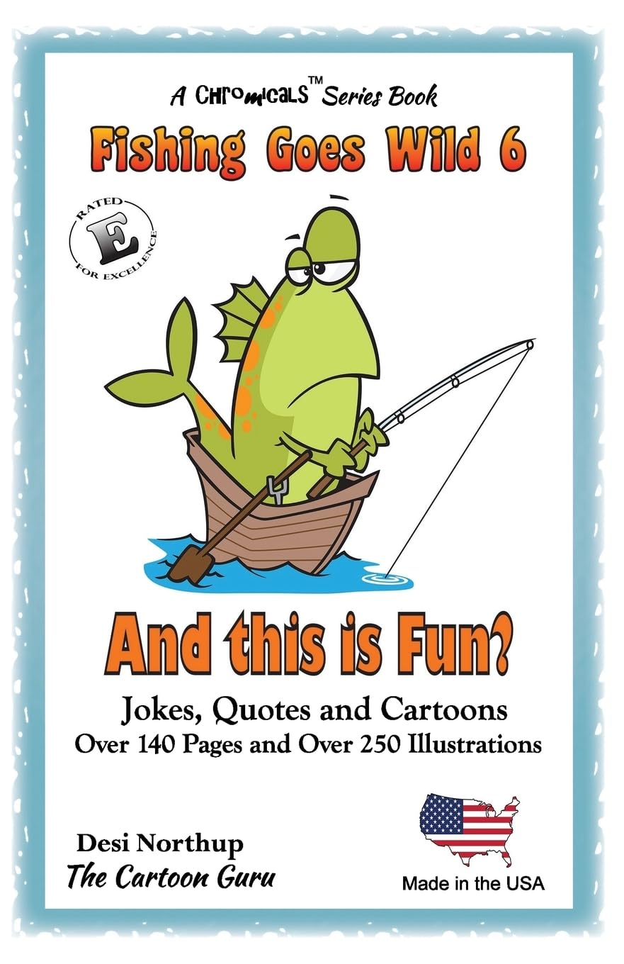 And This is Fun?: Jokes and Cartoon in Black & White (Fishing Goes Wild, Band 6) Books
