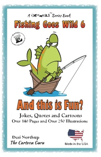 And This is Fun?: Jokes and Cartoons in FULL COLOR (Fishing Goes Wild, Band 6) Books