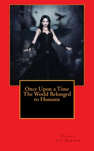 Once Upon a Time The World Belonged to Humans Horror & Mystery