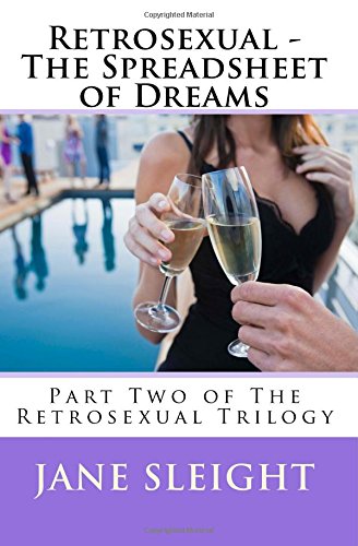 Retrosexual - The Spreadsheet of Dreams: Part Two of The Retrosexual Trilogy Contemporary literature