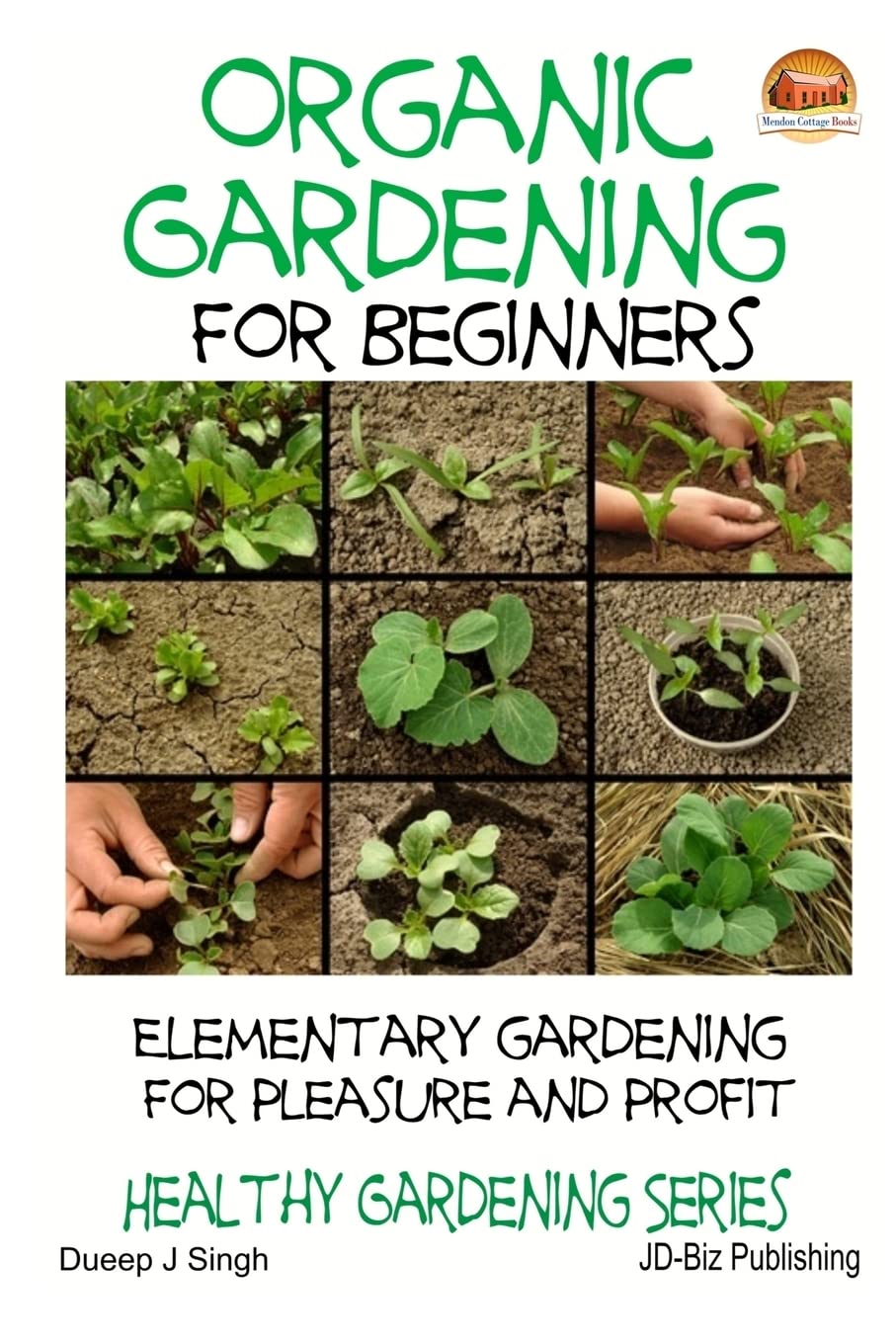 Organic Gardening for Beginners - Elementary gardening For Pleasure and Profit Garden & Plants