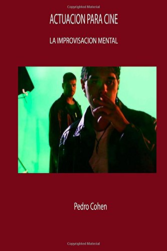 Actuacion para Cine, la Improvisacion Mental Film, Art & Culture
