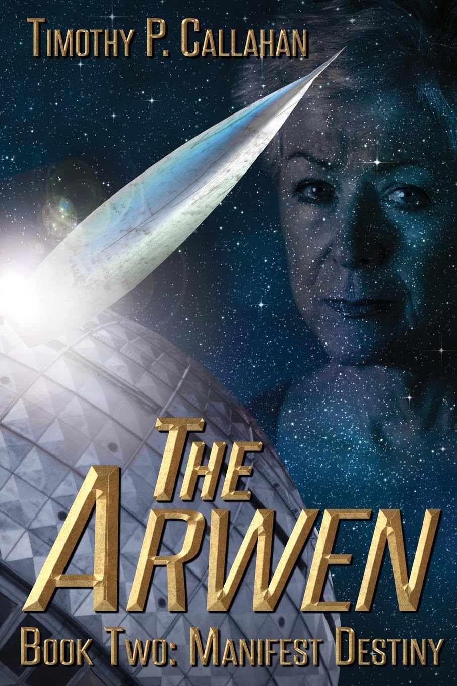The Arwen Book Two: Manifest Destiny Politics & History