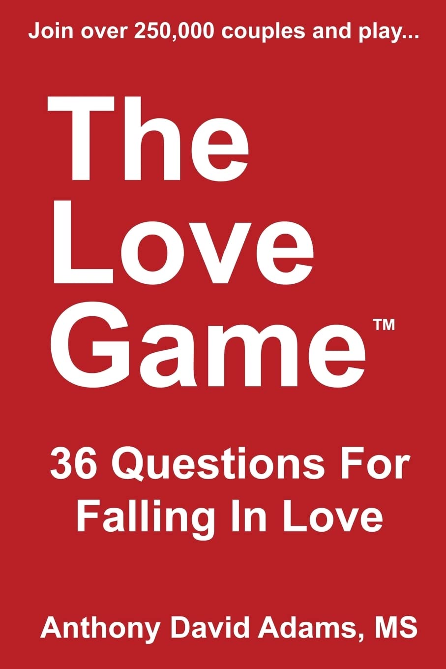 The Love Game: 36 Questions For Falling in Love (The 36 Questions Series from The Love Game) Partnership & Love