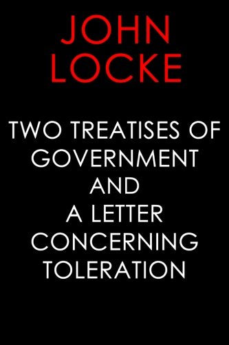 Two Treatises of Government and A Letter Concerning Toleration Politics & History