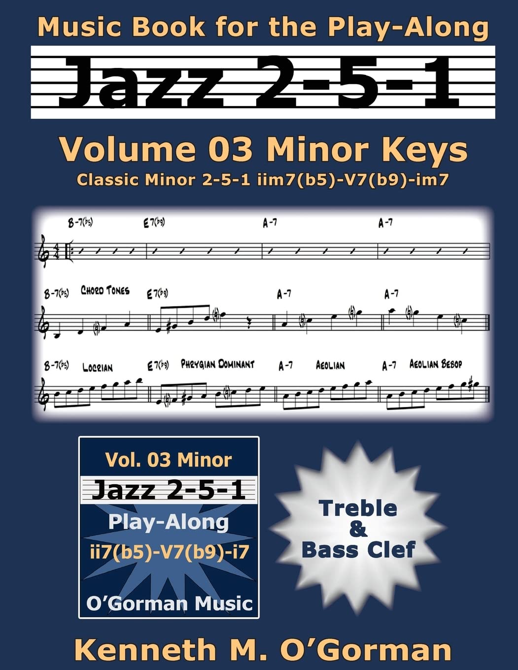 Jazz 2-5-1 Volume 03 Minor Keys: Classic Minor 2-5-1 iim7(b5)-V7(b9)-im7 book