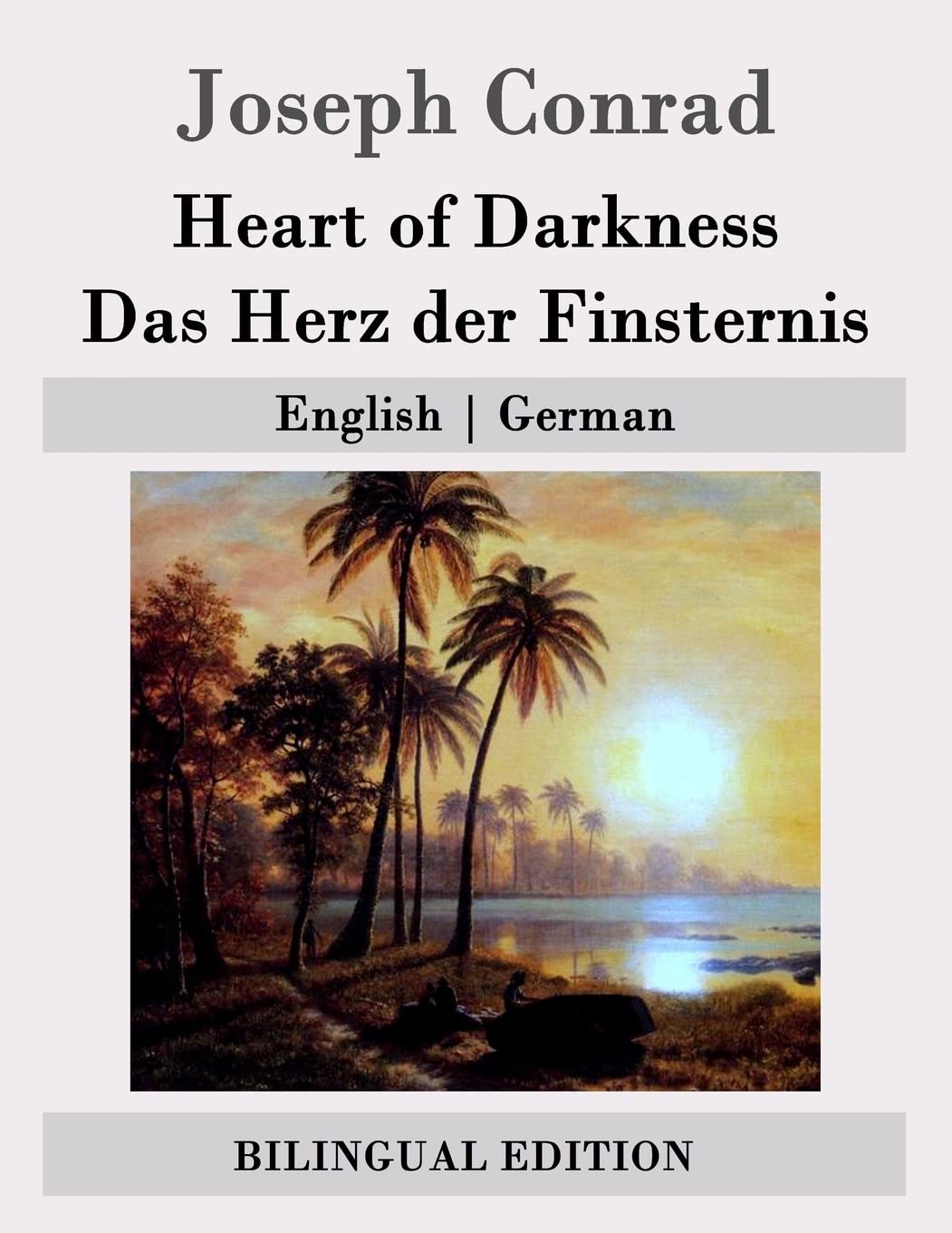 Heart of Darkness / Das Herz der Finsternis: English | German Classics